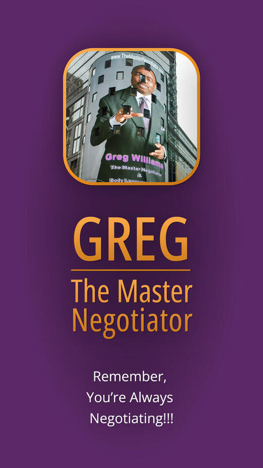 Greg The Master Negotiator